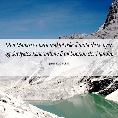 Picture 06 - Josvas 17:12 NORSK - Men Manasses barn maktet ikke å innta disse - Bible Verse Picture