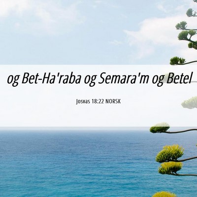 Picture 06 - Josvas 18:22 NORSK - og Bet-Ha'raba og Semara'm og - Bible Verse Picture