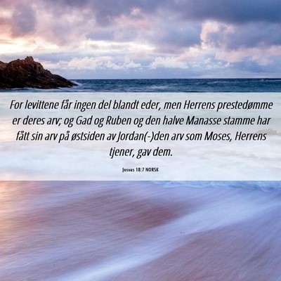 Picture 06 - Josvas 18:7 NORSK - For levittene får ingen del blandt eder, men - Bible Verse Picture