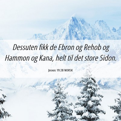 Picture 06 - Josvas 19:28 NORSK - Dessuten fikk de Ebron og Rehob og Hammon og - Bible Verse Picture