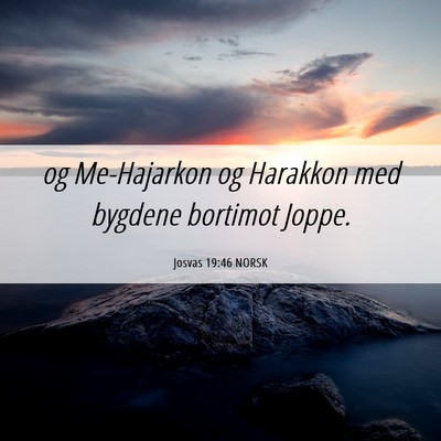 Picture 06 - Josvas 19:46 NORSK - og Me-Hajarkon og Harakkon med bygdene bortimot - Bible Verse Picture