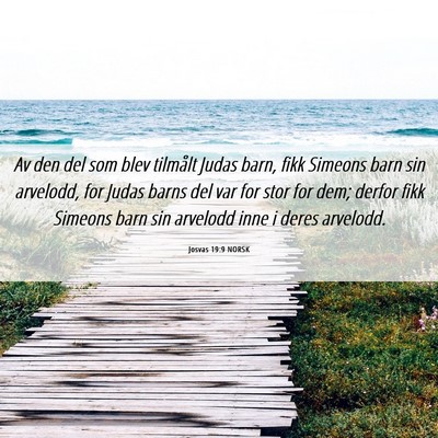Picture 06 - Josvas 19:9 NORSK - Av den del som blev tilmålt Judas barn, fikk - Bible Verse Picture