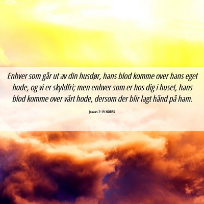 Picture 06 - Josvas 2:19 NORSK - Enhver som går ut av din husdør, hans blod - Bible Verse Picture