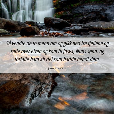 Picture 06 - Josvas 2:23 NORSK - Så vendte de to menn om og gikk ned fra fjellene - Bible Verse Picture