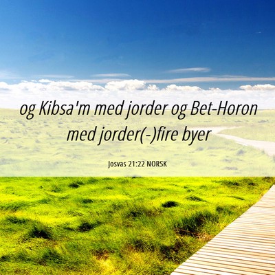 Picture 06 - Josvas 21:22 NORSK - og Kibsa'm med jorder og Bet-Horon med - Bible Verse Picture