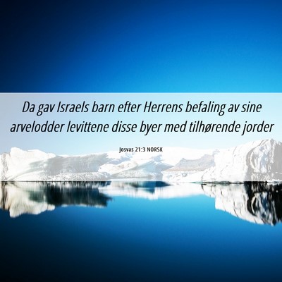 Picture 06 - Josvas 21:3 NORSK - Da gav Israels barn efter Herrens befaling av - Bible Verse Picture