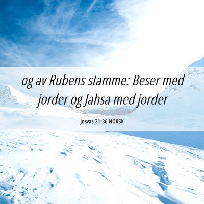 Picture 06 - Josvas 21:36 NORSK - og av Rubens stamme: Beser med jorder og Jahsa - Bible Verse Picture