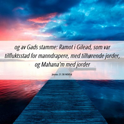 Picture 06 - Josvas 21:38 NORSK - og av Gads stamme: Ramot i Gilead, som var - Bible Verse Picture