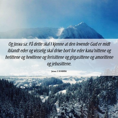Picture 06 - Josvas 3:10 NORSK - Og Josva sa: På dette skal I kjenne at den - Bible Verse Picture