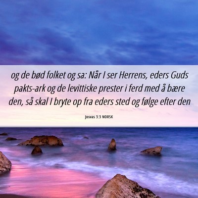 Picture 06 - Josvas 3:3 NORSK - og de bød folket og sa: Når I ser Herrens, - Bible Verse Picture