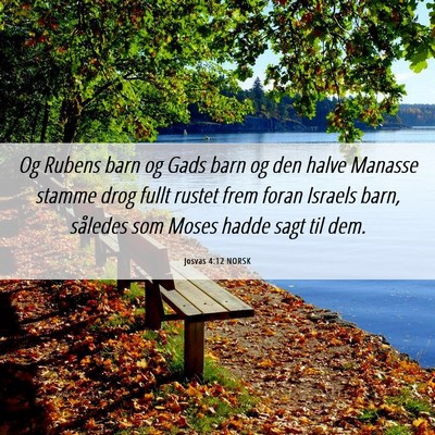 Picture 06 - Josvas 4:12 NORSK - Og Rubens barn og Gads barn og den halve Manasse - Bible Verse Picture