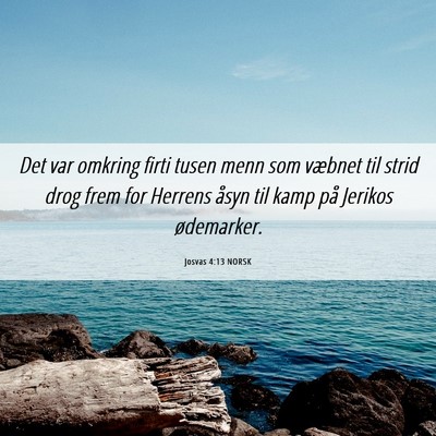 Picture 06 - Josvas 4:13 NORSK - Det var omkring firti tusen menn som væbnet til - Bible Verse Picture