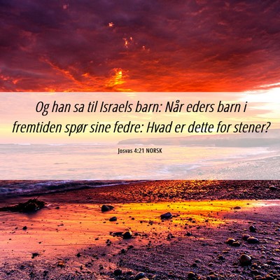 Picture 06 - Josvas 4:21 NORSK - Og han sa til Israels barn: Når eders barn i - Bible Verse Picture