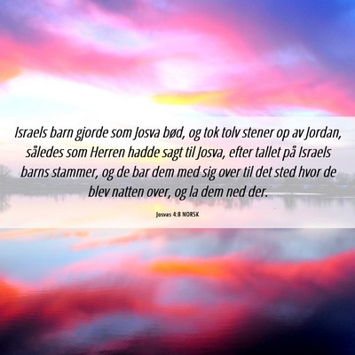 Picture 06 - Josvas 4:8 NORSK - Israels barn gjorde som Josva bød, og tok tolv - Bible Verse Picture