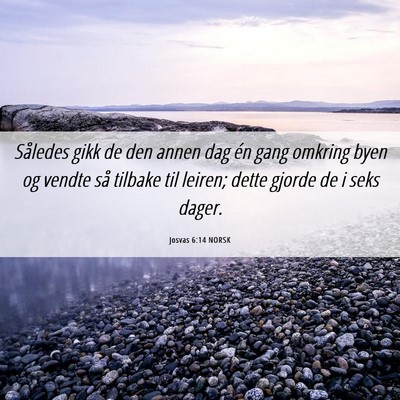 Picture 06 - Josvas 6:14 NORSK - Således gikk de den annen dag én gang omkring - Bible Verse Picture