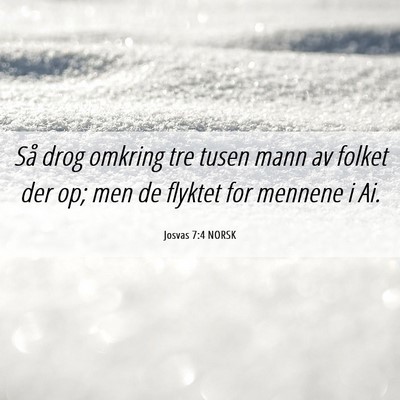 Picture 06 - Josvas 7:4 NORSK - Så drog omkring tre tusen mann av folket der op; - Bible Verse Picture