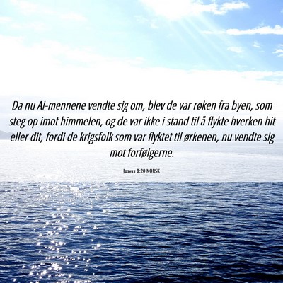 Picture 06 - Josvas 8:20 NORSK - Da nu Ai-mennene vendte sig om, blev de var - Bible Verse Picture