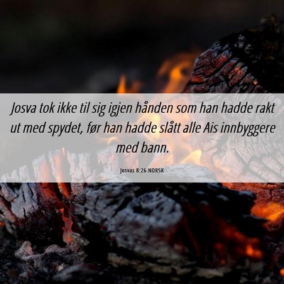 Picture 06 - Josvas 8:26 NORSK - Josva tok ikke til sig igjen hånden som han - Bible Verse Picture