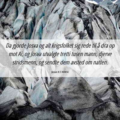 Picture 06 - Josvas 8:3 NORSK - Da gjorde Josva og alt krigsfolket sig rede til - Bible Verse Picture