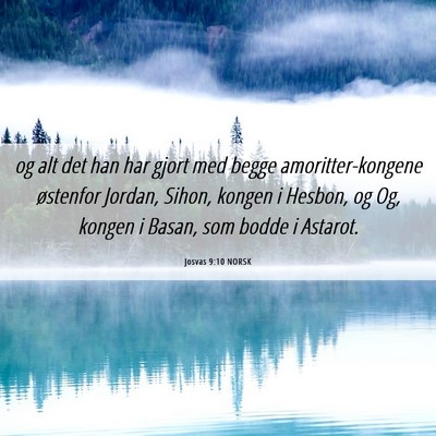 Picture 06 - Josvas 9:10 NORSK - og alt det han har gjort med begge - Bible Verse Picture
