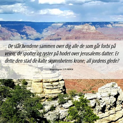 Picture 06 - Klagesangene 2:15 NORSK - De slår hendene sammen over dig alle de som går - Bible Verse Picture