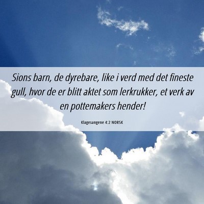 Picture 06 - Klagesangene 4:2 NORSK - Sions barn, de dyrebare, like i verd med det - Bible Verse Picture