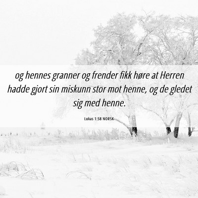 Picture 06 - Lukas 1:58 NORSK - og hennes granner og frender fikk høre at Herren - Bible Verse Picture