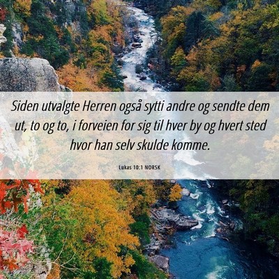 Picture 06 - Lukas 10:1 NORSK - Siden utvalgte Herren også sytti andre og sendte - Bible Verse Picture