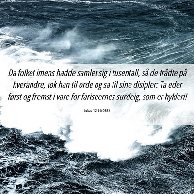 Picture 06 - Lukas 12:1 NORSK - Da folket imens hadde samlet sig i tusentall, så - Bible Verse Picture