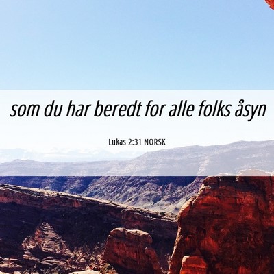 Picture 06 - Lukas 2:31 NORSK - som du har beredt for alle folks - Bible Verse Picture