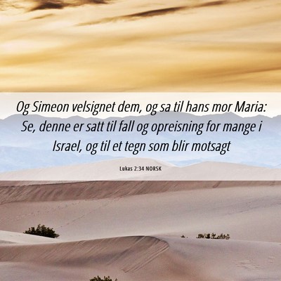 Picture 06 - Lukas 2:34 NORSK - Og Simeon velsignet dem, og sa til hans mor - Bible Verse Picture