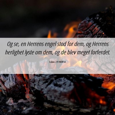 Picture 06 - Lukas 2:9 NORSK - Og se, en Herrens engel stod for dem, og Herrens - Bible Verse Picture