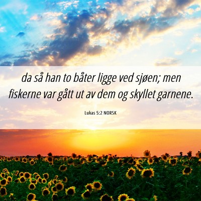 Picture 06 - Lukas 5:2 NORSK - da så han to båter ligge ved sjøen; men - Bible Verse Picture