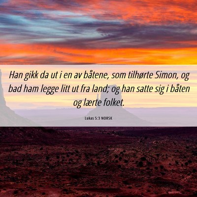 Picture 06 - Lukas 5:3 NORSK - Han gikk da ut i en av båtene, som tilhørte - Bible Verse Picture