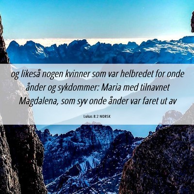 Picture 06 - Lukas 8:2 NORSK - og likeså nogen kvinner som var helbredet for - Bible Verse Picture
