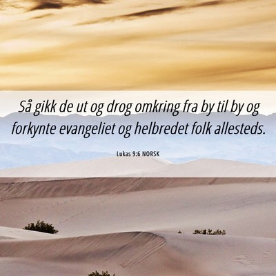 Picture 06 - Lukas 9:6 NORSK - Så gikk de ut og drog omkring fra by til by og - Bible Verse Picture