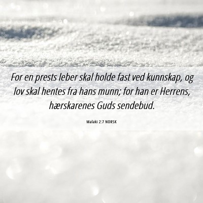 Picture 06 - Malaki 2:7 NORSK - For en prests leber skal holde fast ved kunnskap, - Bible Verse Picture