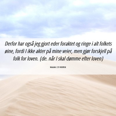 Picture 06 - Malaki 2:9 NORSK - Derfor har også jeg gjort eder foraktet og ringe - Bible Verse Picture