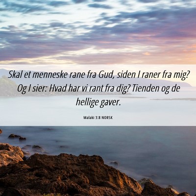 Picture 06 - Malaki 3:8 NORSK - Skal et menneske rane fra Gud, siden I raner fra - Bible Verse Picture