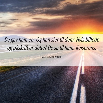 Picture 06 - Markus 12:16 NORSK - De gav ham en. Og han sier til dem: Hvis billede - Bible Verse Picture