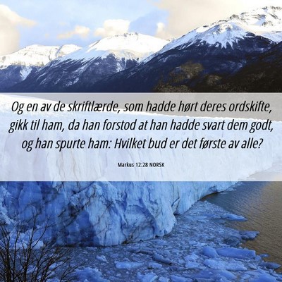Picture 06 - Markus 12:28 NORSK - Og en av de skriftlærde, som hadde hørt deres - Bible Verse Picture