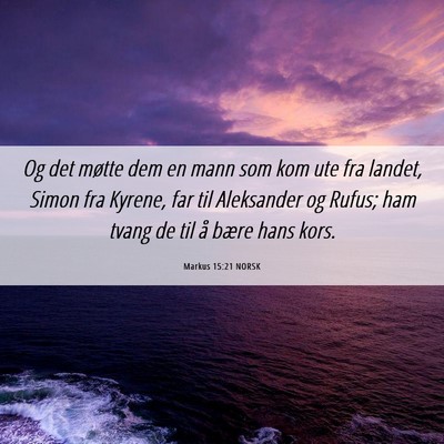 Picture 06 - Markus 15:21 NORSK - Og det møtte dem en mann som kom ute fra landet, - Bible Verse Picture
