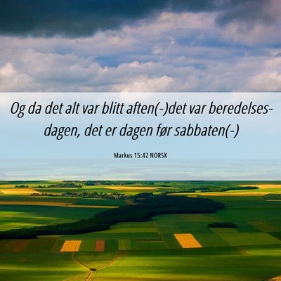 Picture 06 - Markus 15:42 NORSK - Og da det alt var blitt aften(-)det var - Bible Verse Picture