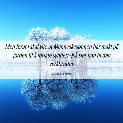 Picture 06 - Markus 2:10 NORSK - Men forat I skal vite at Menneskesønnen har makt - Bible Verse Picture