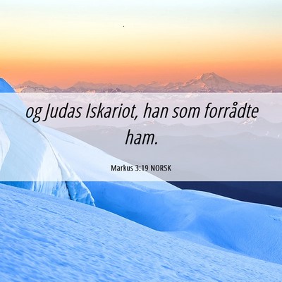 Picture 06 - Markus 3:19 NORSK - og Judas Iskariot, han som forrådte - Bible Verse Picture