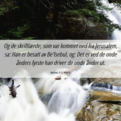 Picture 06 - Markus 3:22 NORSK - Og de skriftlærde, som var kommet ned fra - Bible Verse Picture