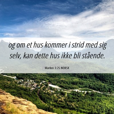 Picture 06 - Markus 3:25 NORSK - og om et hus kommer i strid med sig selv, kan - Bible Verse Picture