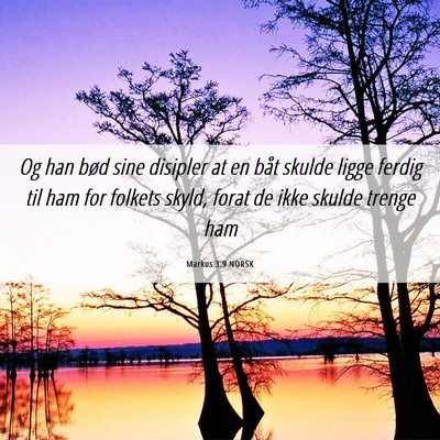 Picture 06 - Markus 3:9 NORSK - Og han bød sine disipler at en båt skulde ligge - Bible Verse Picture