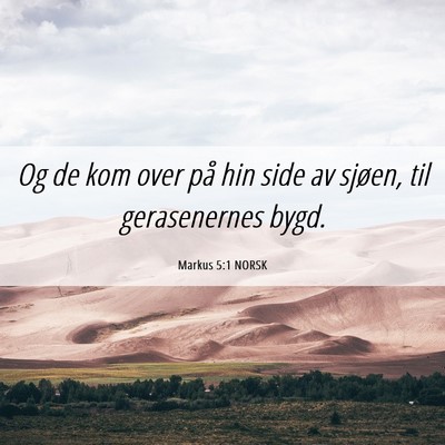 Picture 06 - Markus 5:1 NORSK - Og de kom over på hin side av sjøen, til - Bible Verse Picture