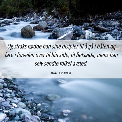 Picture 06 - Markus 6:45 NORSK - Og straks nødde han sine disipler til å gå i - Bible Verse Picture